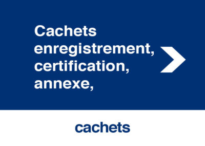 Cachets enregistrement, certification, annexe,