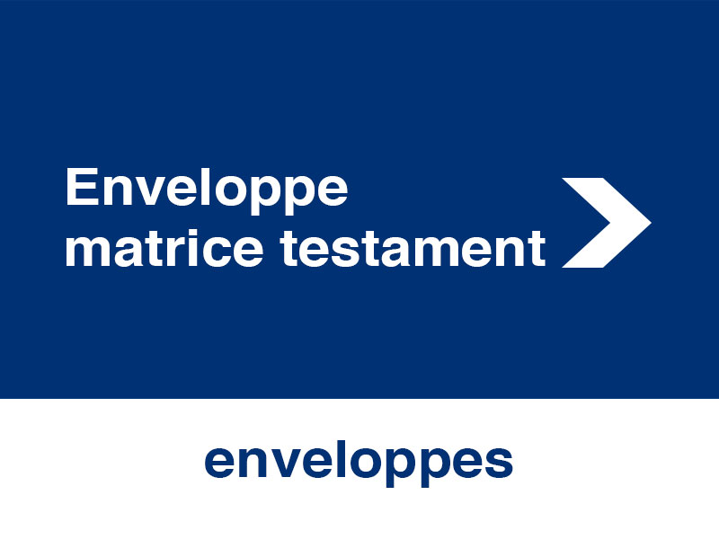 Enveloppe/matrice testament