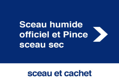 Sceau humide officiel et Pince sceau sec